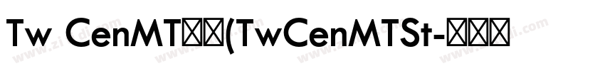 Tw CenMT标准(TwCenMTSt字体转换